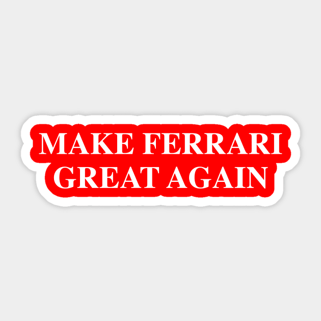 Make Ferrari Great Again Sticker by FASTER